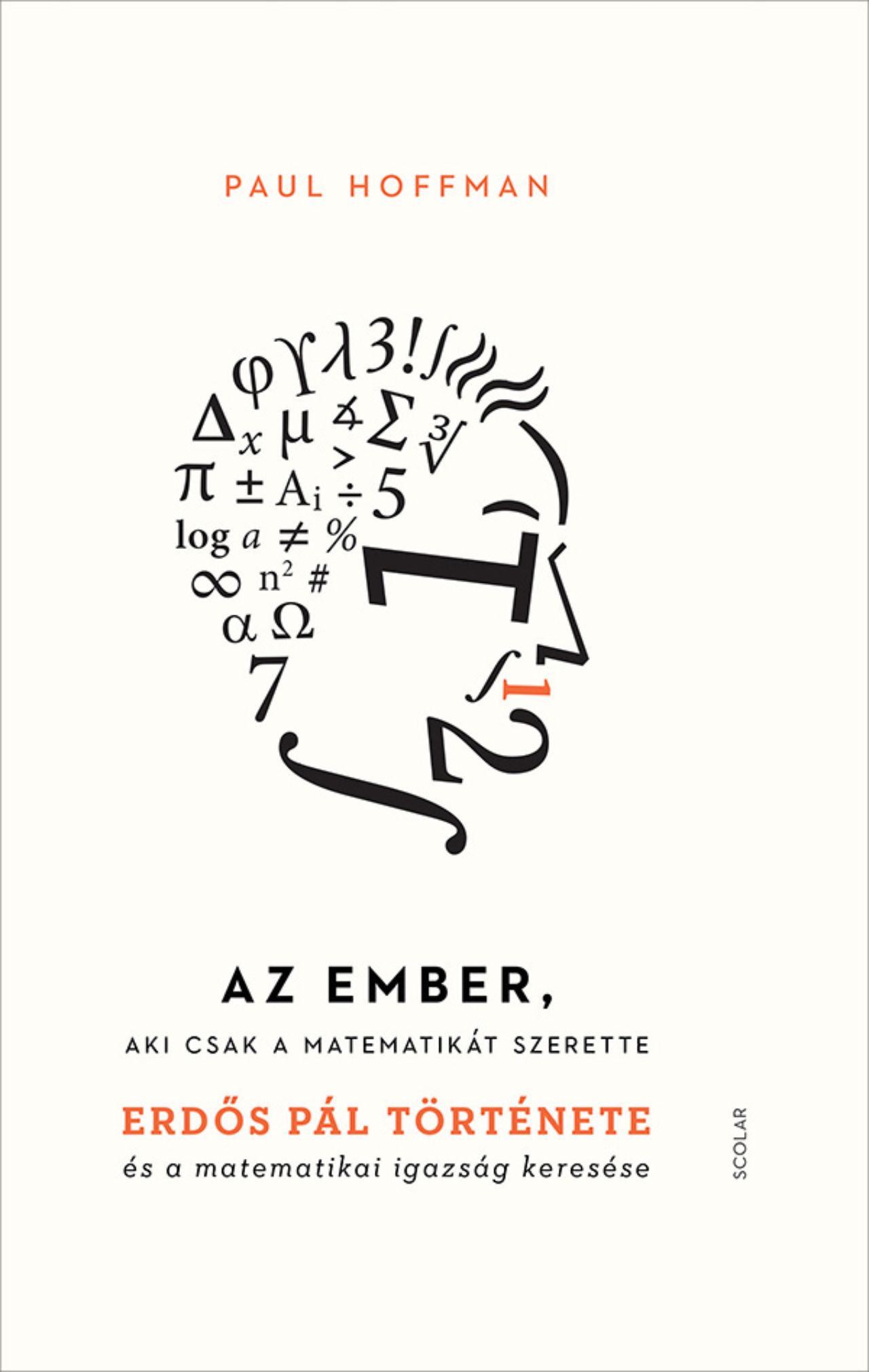AZ EMBER, AKI CSAK A MATEMATIKÁT SZERETTE (2. KIADÁS)