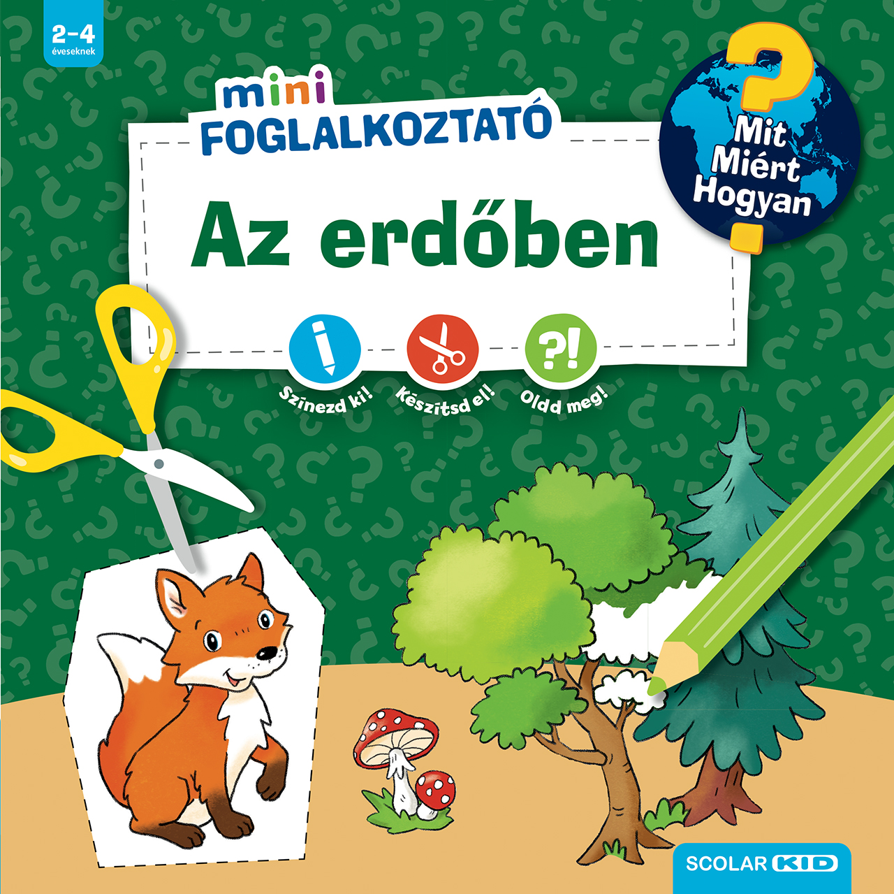 AZ ERDŐBEN-  MINI FOGLALKOZTATÓ - MIT? MIÉRT? HOGYAN?