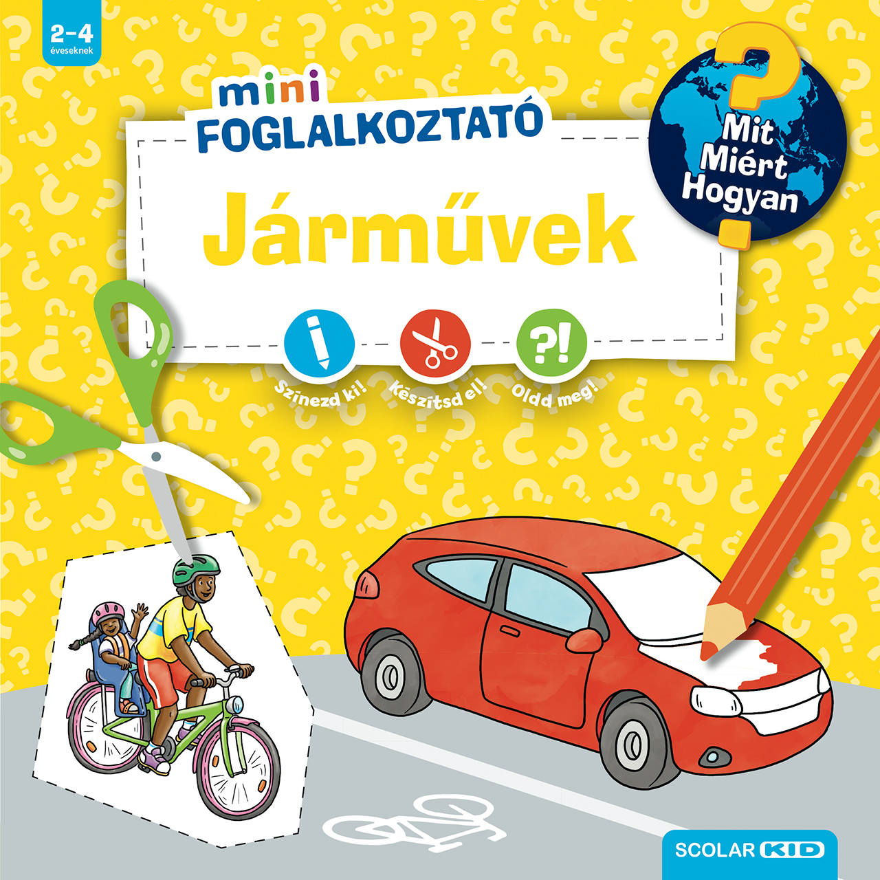 JÁRMŰVEK - MINI FOGLALKOZTATÓ - MIT MIÉRT HOGYAN?