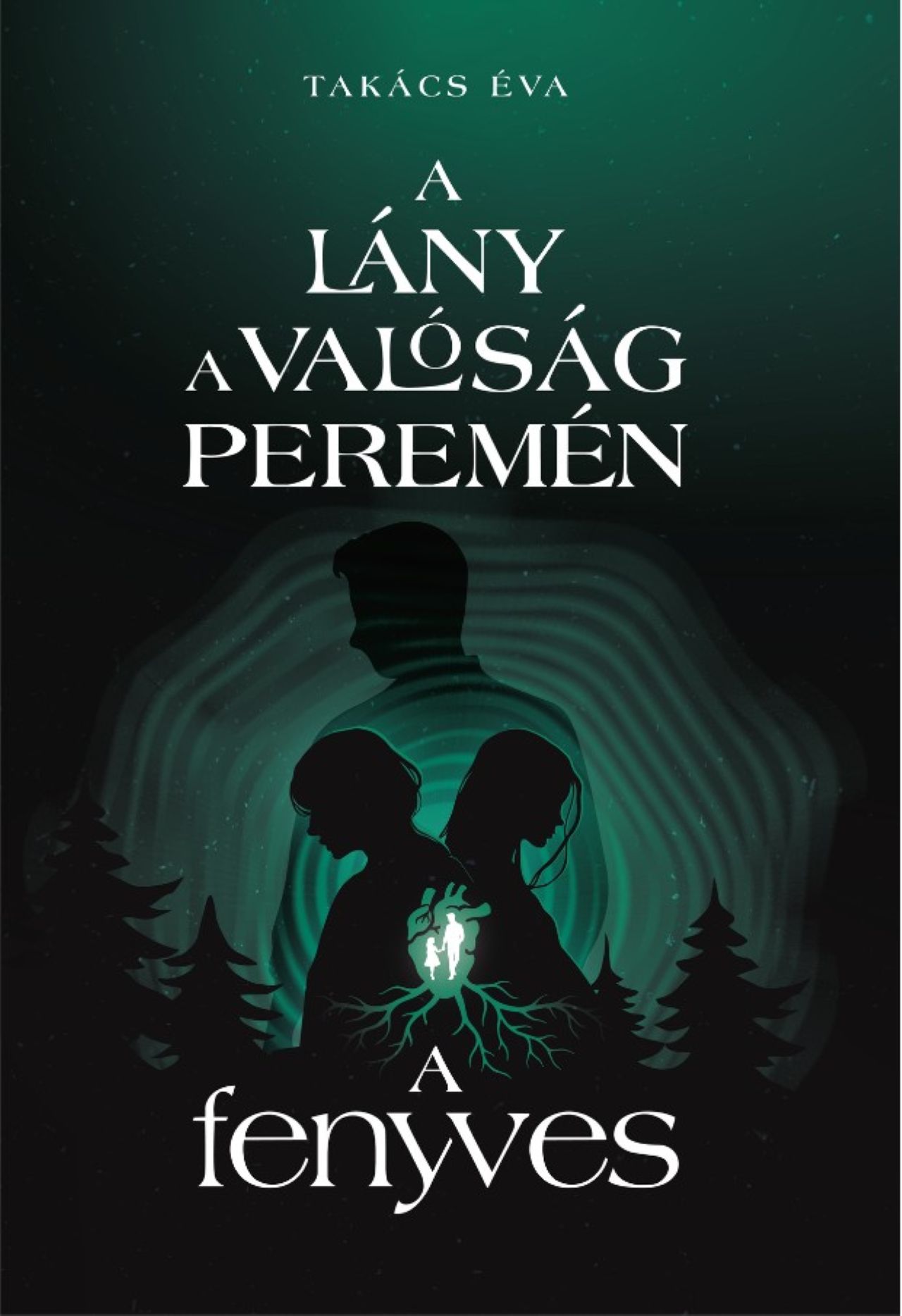 A LÁNY A VALÓSÁG PEREMÉN II. -  A FENYVES