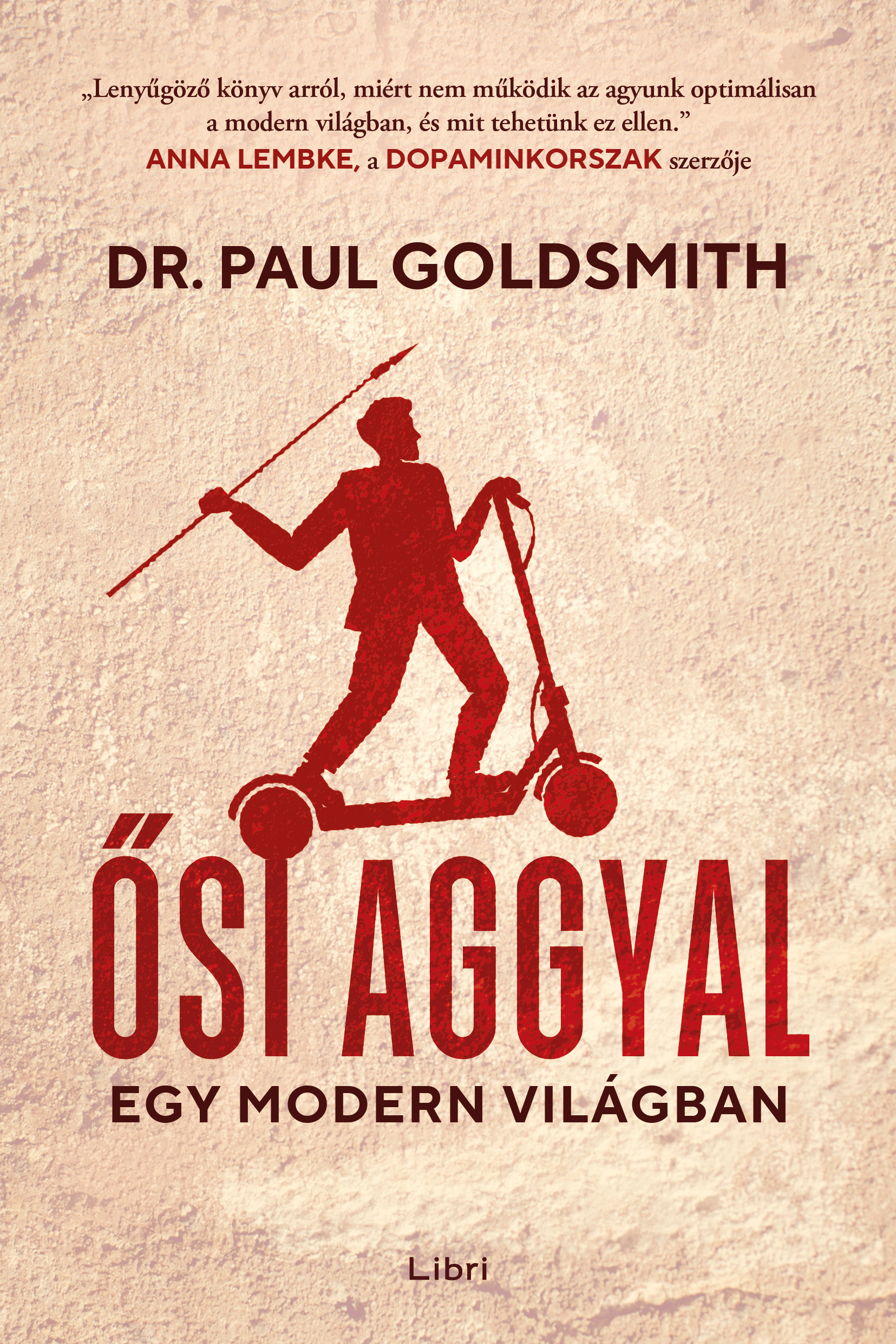 ŐSI AGGYAL - EGY MODERN VILÁGBAN