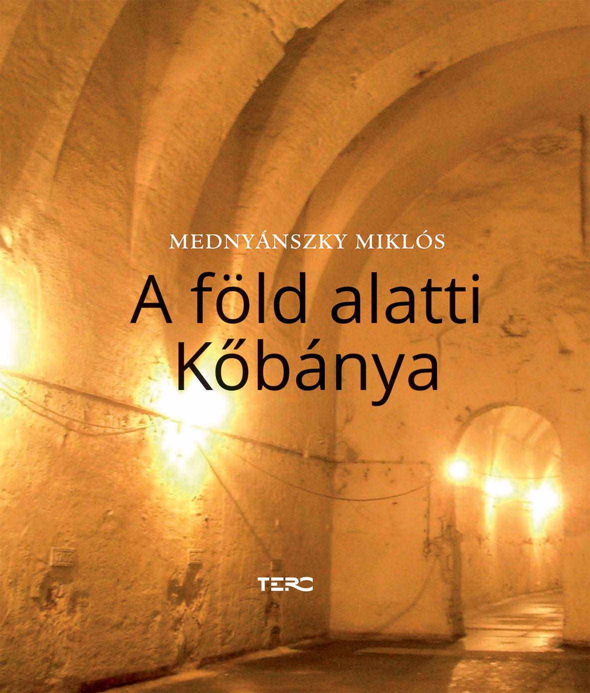 A FÖLD ALATTI KŐBÁNYA