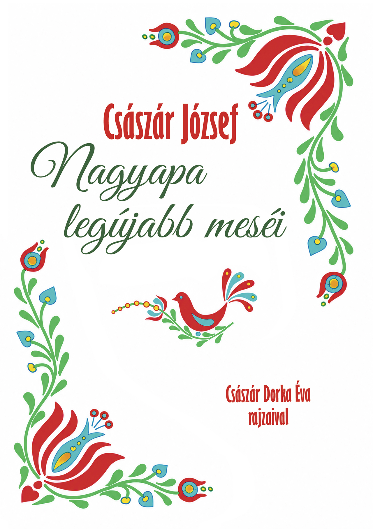 NAGYAPA LEGÚJABB MESÉI