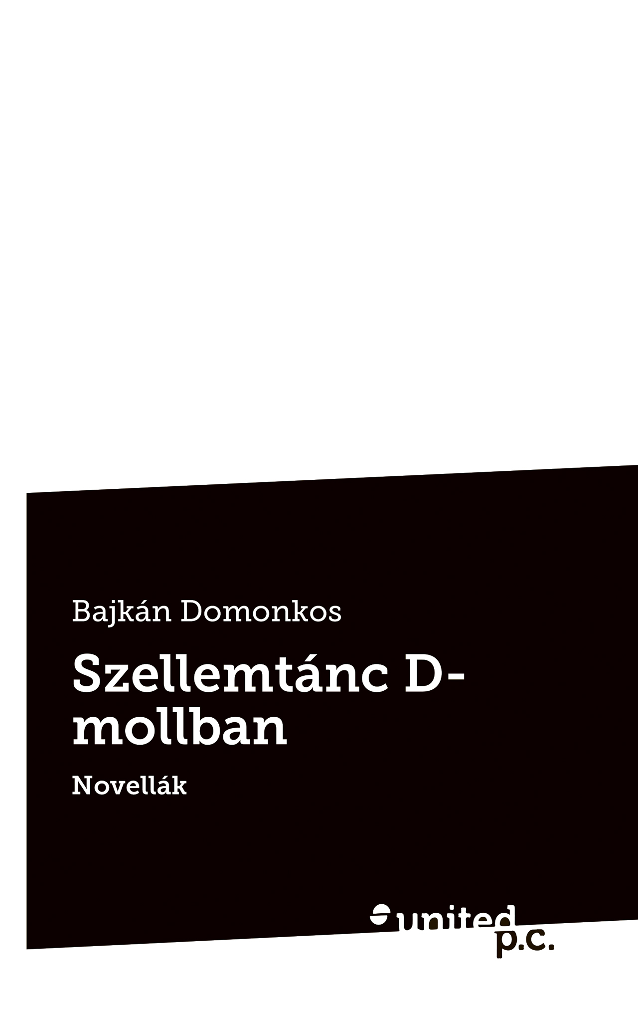 SZELLEMTÁNC D-MOLLBAN - NOVELLÁK