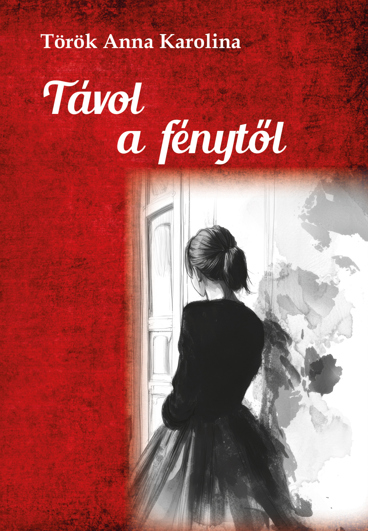 TÁVOL A FÉNYTŐL